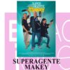 Este fin de semana vuelve el cine a la sala del EJE en Azuqueca con la película ‘Superagente Makey’