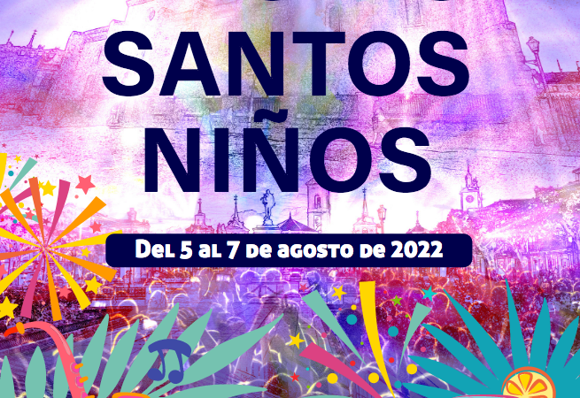 Programa Fiestas de los Santos Niños 2022 en Alcalá de Henares: primer fin de semana de agosto