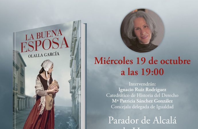 El nuevo libro de Olalla García, «La Buena Esposa» se presenta este miércoles 19 en el Parador de Alcalá de Henares