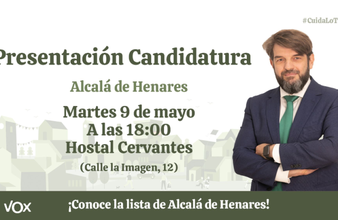 Elecciones / VOX presenta su candidatura en Alcalá de Henares este martes 9 de mayo a las 18 horas