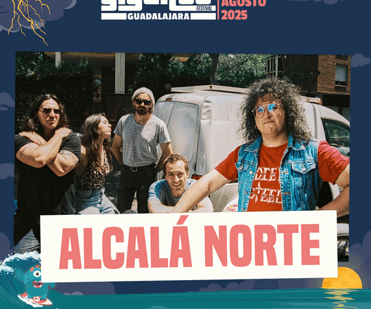 Alcalá Norte se suman al cartel de Festival Gigante 2025 en Guadalajara