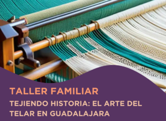 Taller familiar ‘Tejiendo historia: el arte del telar en Guadalajara’: apúntate y aprende