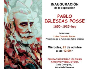 Alcalá acoge la exposición sobre Pablo Iglesias, fundador del PSOE y UGT